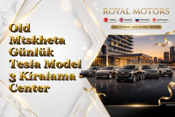 Old Mtskheta Günlük Tesla Model 3 Kiralama - Center
