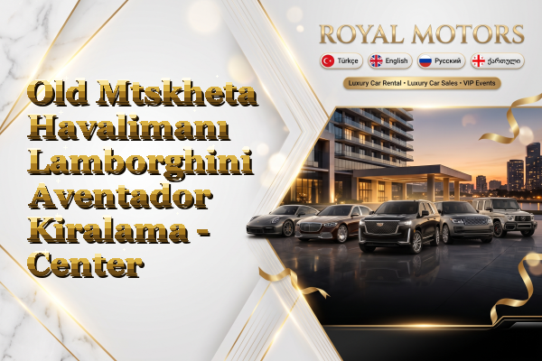 Old Mtskheta Havalimanı Lamborghini Aventador Kiralama - Center