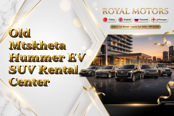 Old Mtskheta Hummer EV SUV Rental - Center