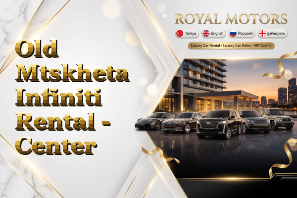 Old Mtskheta Infiniti Rental - Center