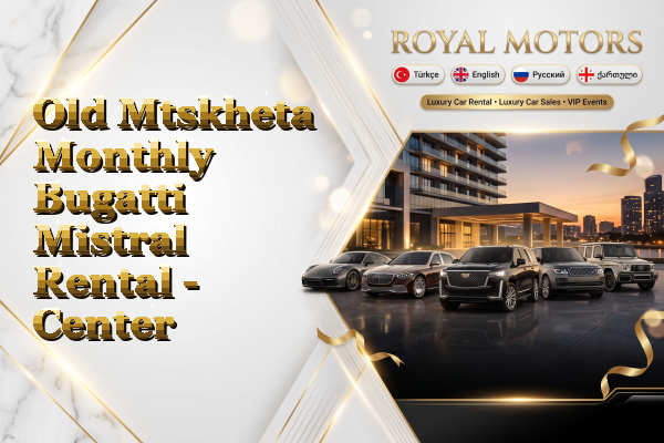 Old Mtskheta Monthly Bugatti Mistral Rental - Center
