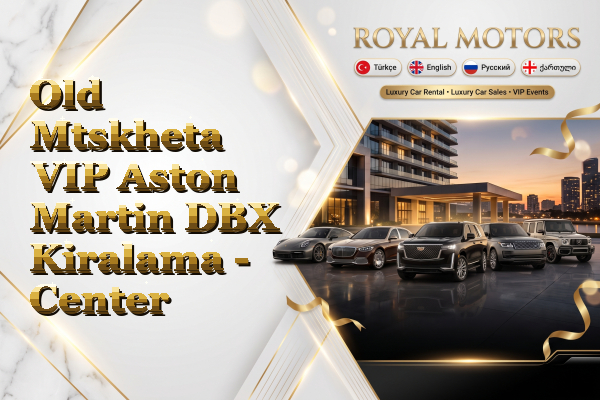 Old Mtskheta VIP Aston Martin DBX Kiralama - Center