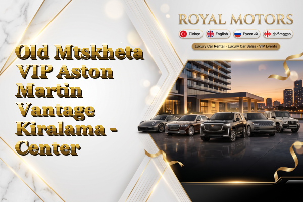 Old Mtskheta VIP Aston Martin Vantage Kiralama - Center