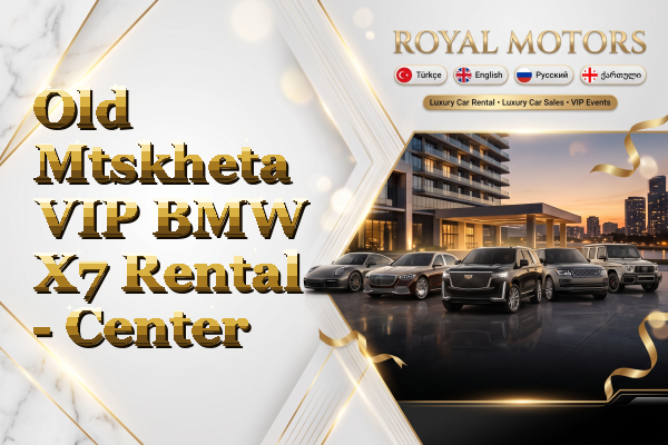 Old Mtskheta VIP BMW X7 Rental - Center