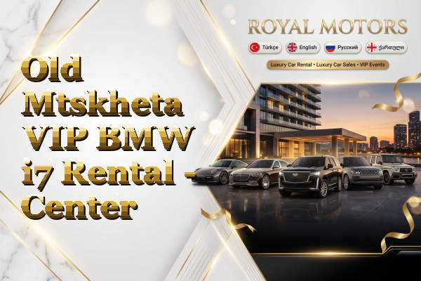 Old Mtskheta VIP BMW i7 Rental - Center
