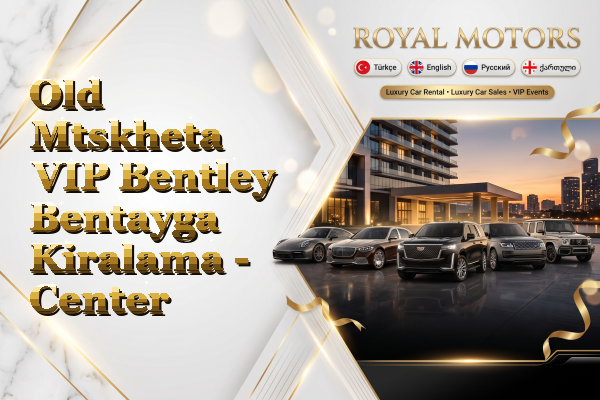 Old Mtskheta VIP Bentley Bentayga Kiralama - Center