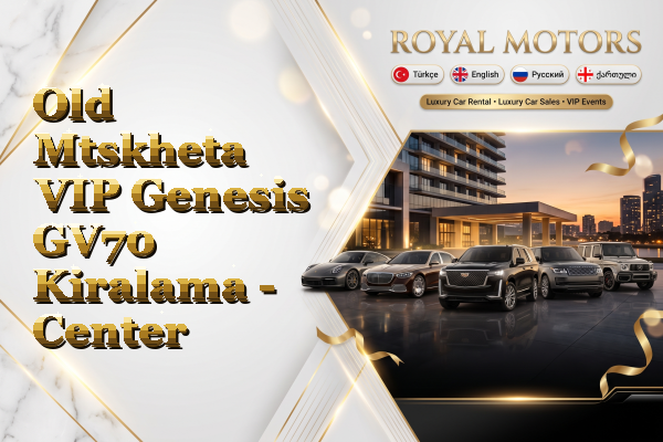 Old Mtskheta VIP Genesis GV70 Kiralama - Center