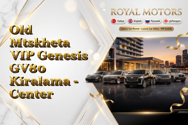 Old Mtskheta VIP Genesis GV80 Kiralama - Center