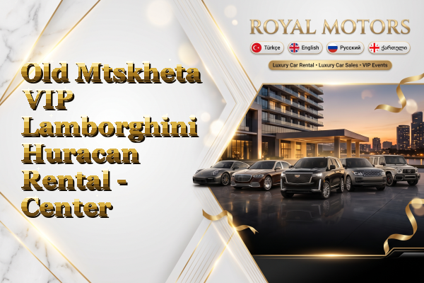 Old Mtskheta VIP Lamborghini Huracan Rental - Center