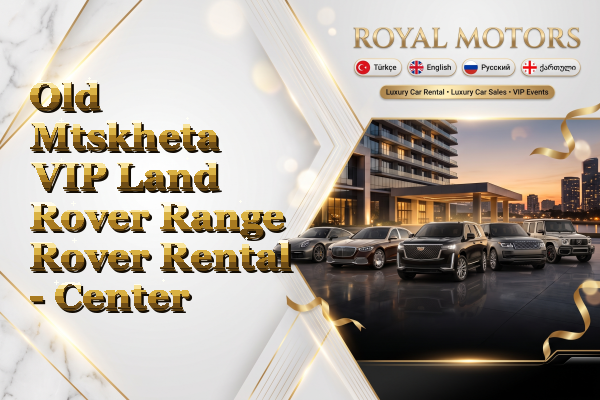 Old Mtskheta VIP Land Rover Range Rover Rental - Center