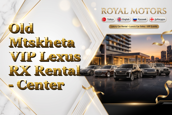 Old Mtskheta VIP Lexus RX Rental - Center