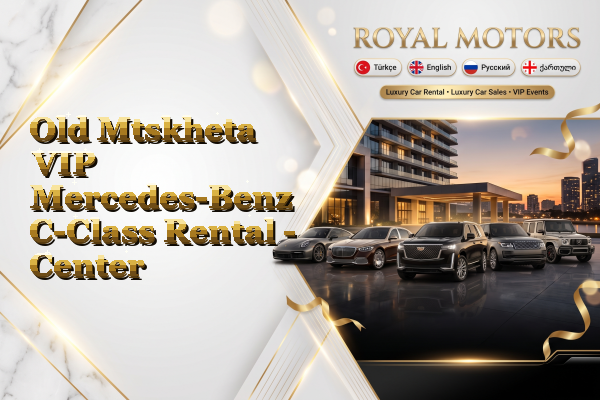 Old Mtskheta VIP Mercedes-Benz C-Class Rental - Center