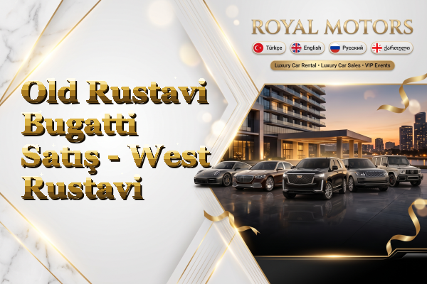 Old Rustavi Bugatti Satış - West Rustavi