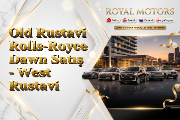 Old Rustavi Rolls-Royce Dawn Satış - West Rustavi