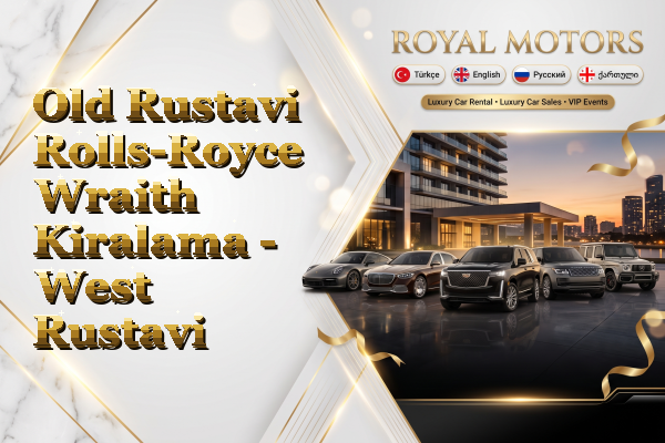 Old Rustavi Rolls-Royce Wraith Kiralama - West Rustavi