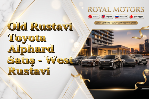 Old Rustavi Toyota Alphard Satış - West Rustavi