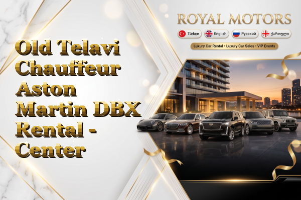 Old Telavi Chauffeur Aston Martin DBX Rental - Center