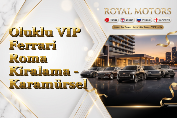 Oluklu VIP Ferrari Roma Kiralama - Karamürsel