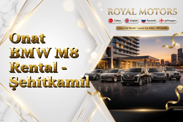 Onat BMW M8 Rental - Şehitkamil