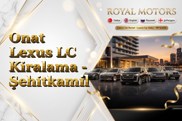 Onat Lexus LC Kiralama - Şehitkamil