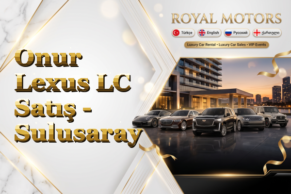 Onur Lexus LC Satış - Sulusaray