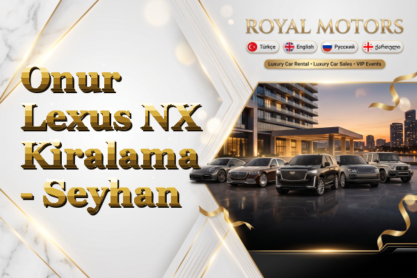 Onur Lexus NX Kiralama - Seyhan