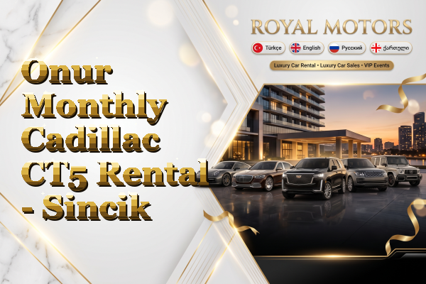 Onur Monthly Cadillac CT5 Rental - Sincik