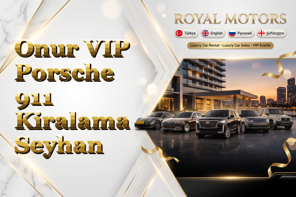 Onur VIP Porsche 911 Kiralama - Seyhan
