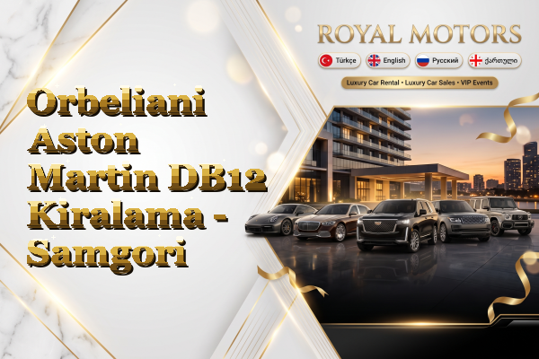 Orbeliani Aston Martin DB12 Kiralama - Samgori