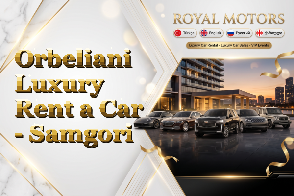Orbeliani Luxury Rent a Car - Samgori