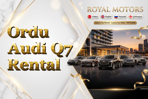 Ordu Audi Q7 Rental