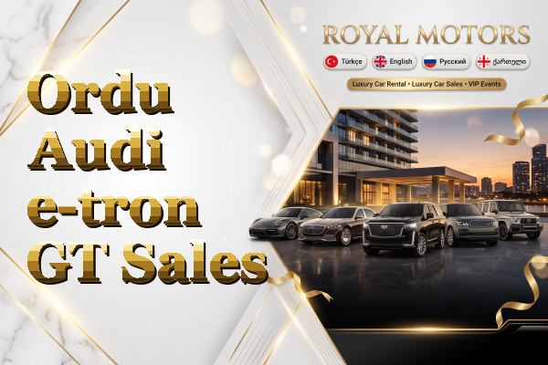 Ordu Audi e-tron GT Sales