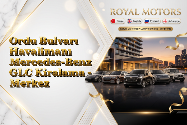 Ordu Bulvarı Havalimanı Mercedes-Benz GLC Kiralama - Merkez