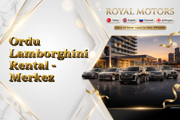 Ordu Lamborghini Rental - Merkez