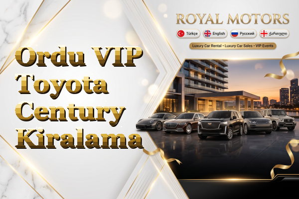 Ordu VIP Toyota Century Kiralama