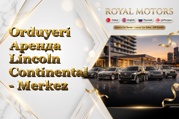 Orduyeri Аренда Lincoln Continental - Merkez