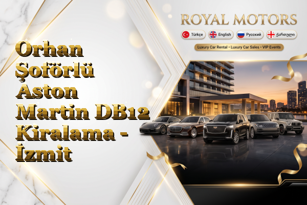Orhan Şoförlü Aston Martin DB12 Kiralama - İzmit