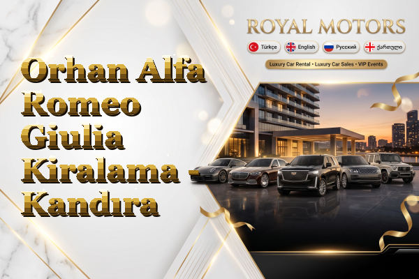 Orhan Alfa Romeo Giulia Kiralama - Kandıra