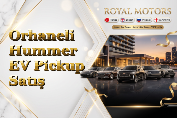Orhaneli Hummer EV Pickup Satış