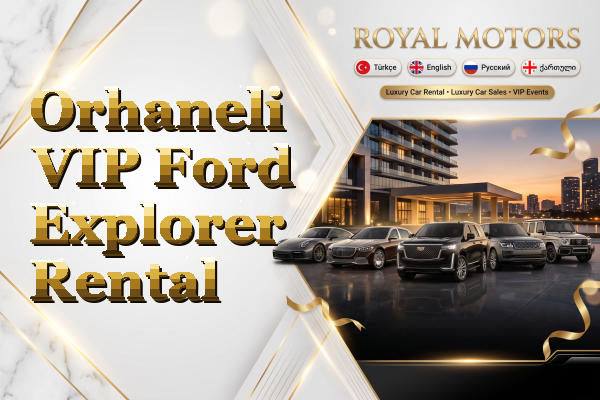 Orhaneli VIP Ford Explorer Rental
