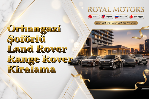 Orhangazi Şoförlü Land Rover Range Rover Kiralama