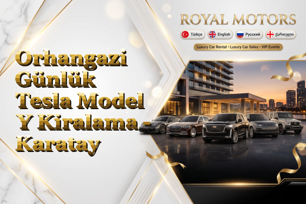Orhangazi Günlük Tesla Model Y Kiralama - Karatay