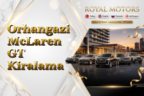 Orhangazi McLaren GT Kiralama
