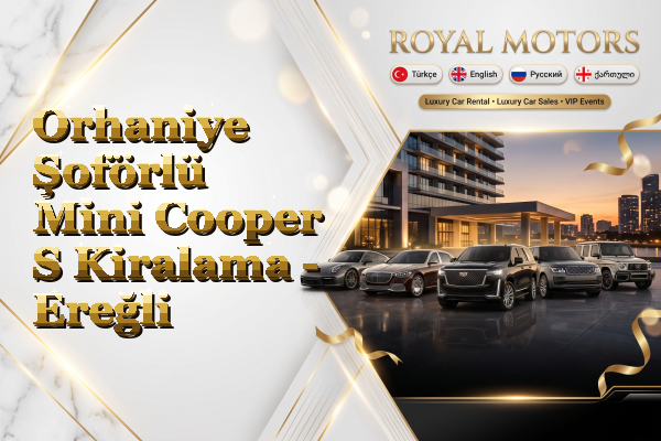 Orhaniye Şoförlü Mini Cooper S Kiralama - Ereğli