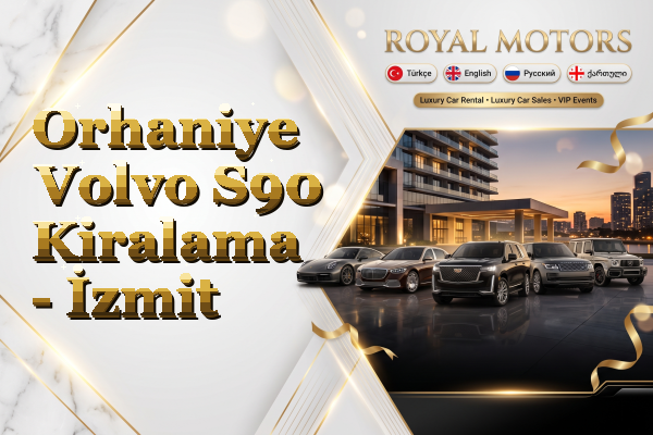 Orhaniye Volvo S90 Kiralama - İzmit