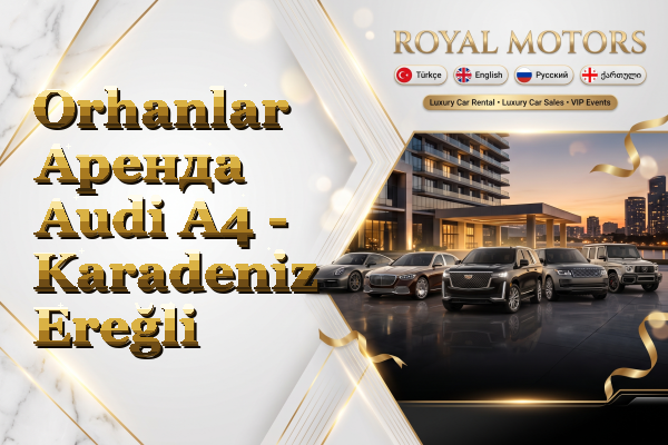 Orhanlar Аренда Audi A4 - Karadeniz Ereğli