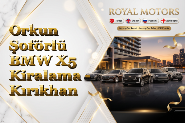 Orkun Şoförlü BMW X5 Kiralama - Kırıkhan