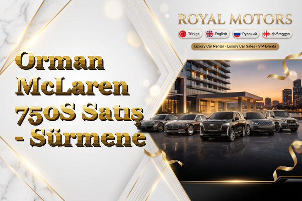 Orman McLaren 750S Satış - Sürmene