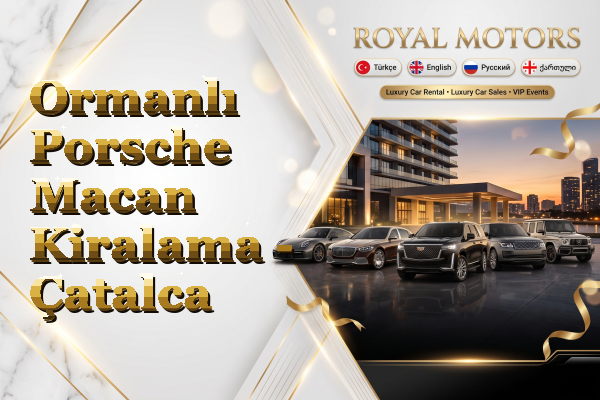 Ormanlı Porsche Macan Kiralama - Çatalca