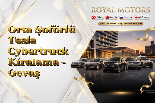 Orta Şoförlü Tesla Cybertruck Kiralama - Gevaş